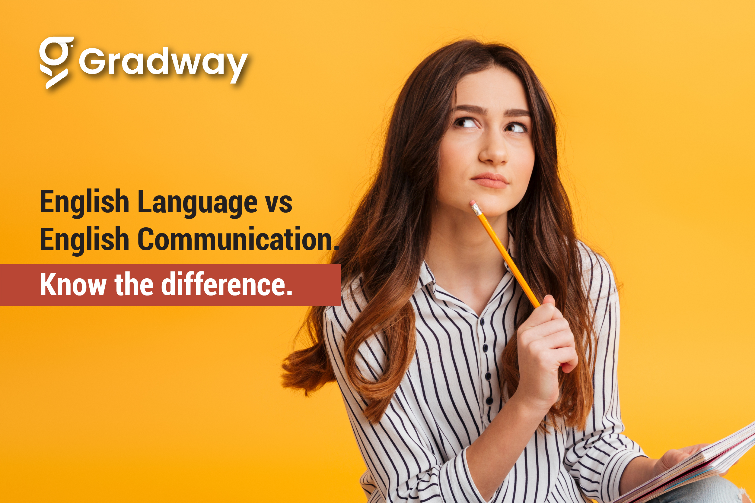 English Language vs. English Communication. Know the difference | Gradway