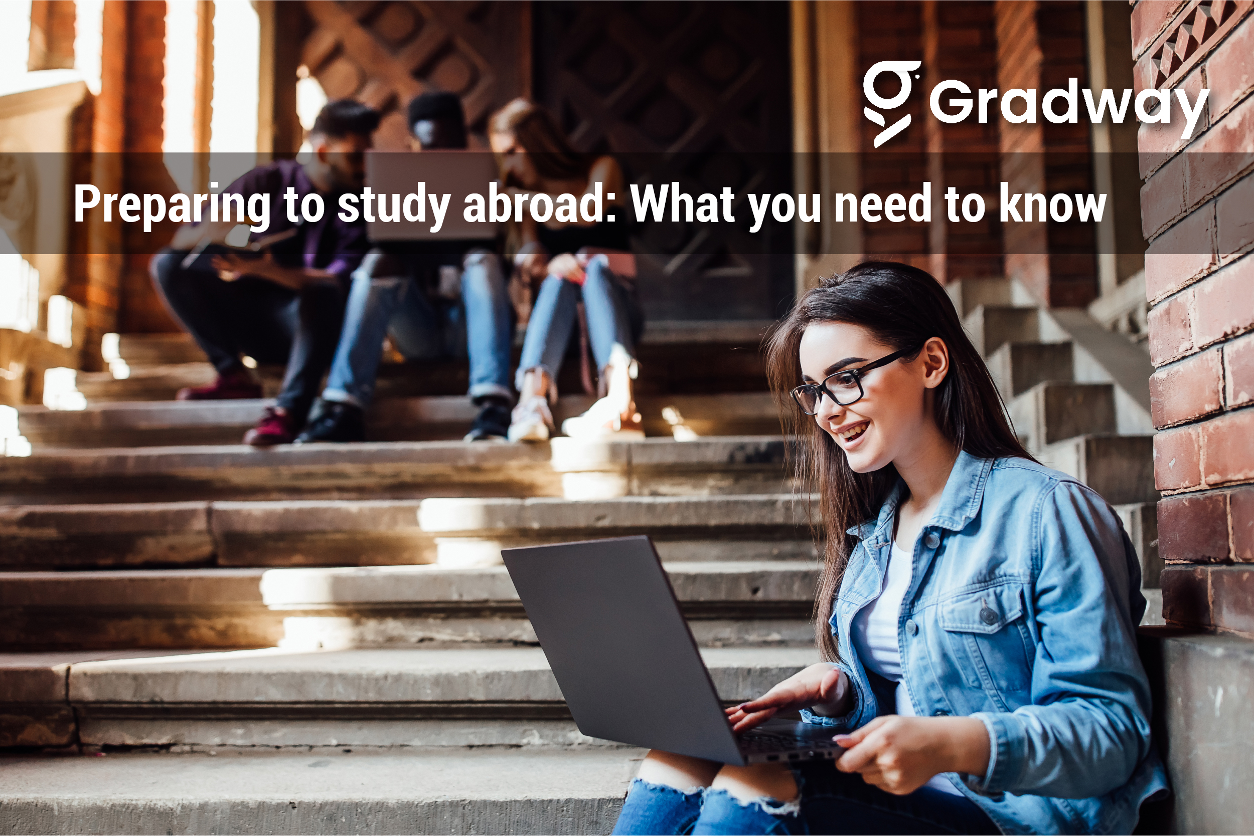 Preparing to Study Abroad: What You Need to Know | Gradway