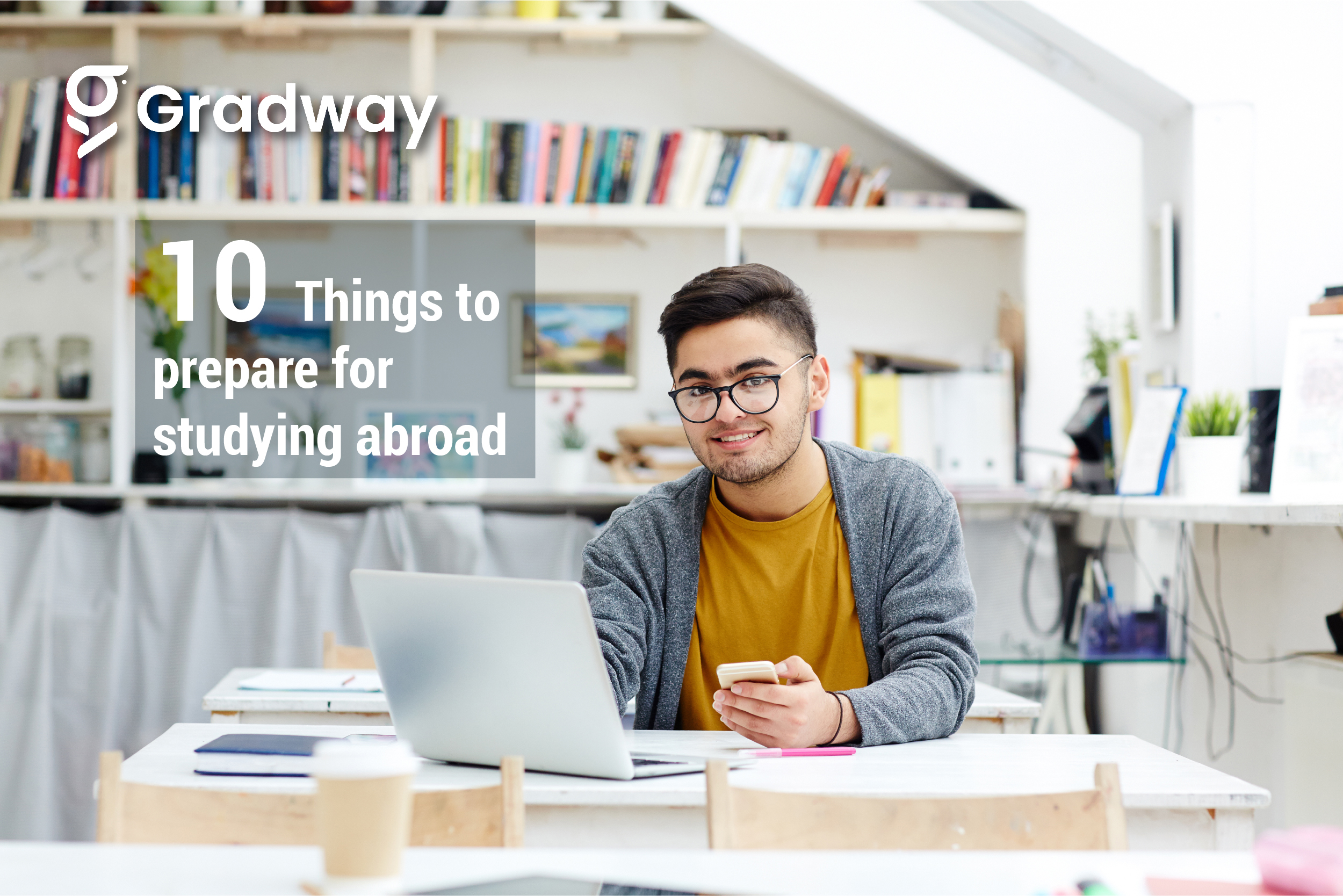 20 Things to do before travelling to study abroad | Gradway