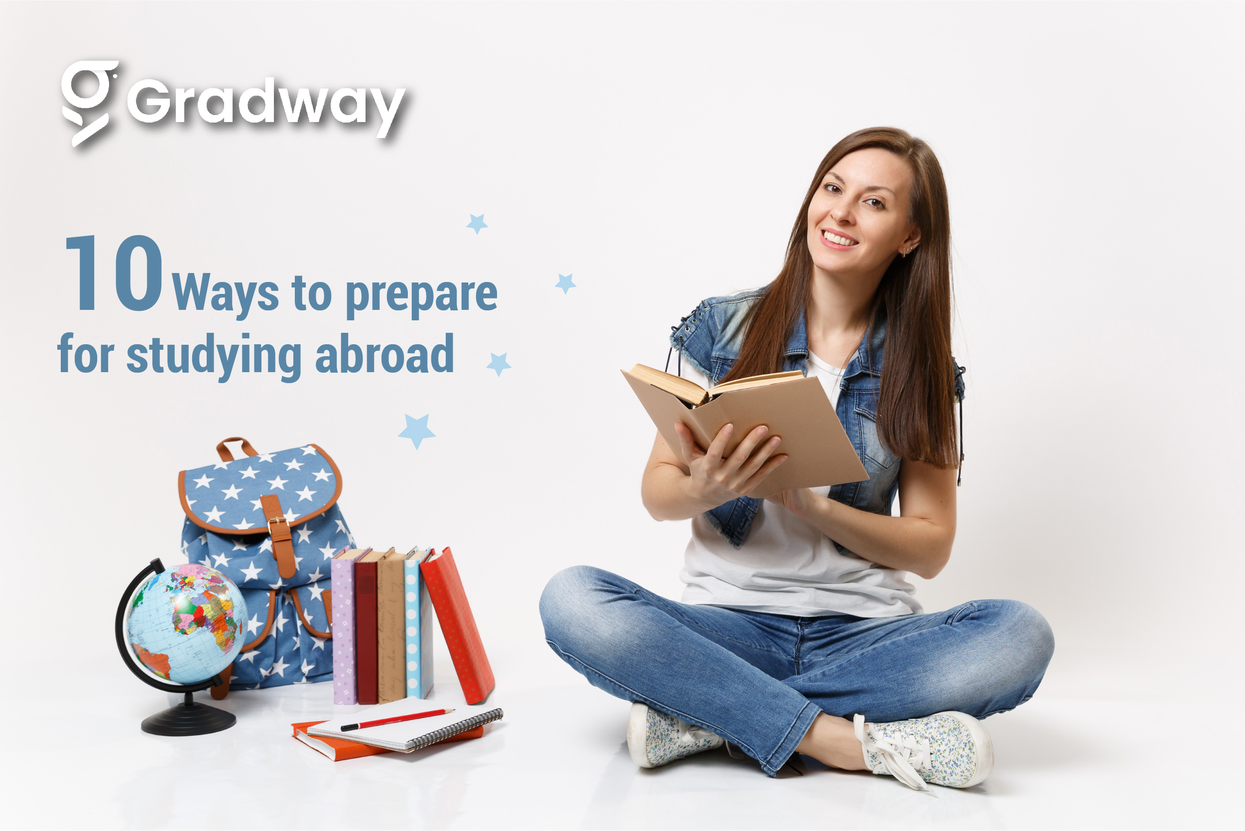 10 Ways to Prepare for Studying Abroad | Gradway