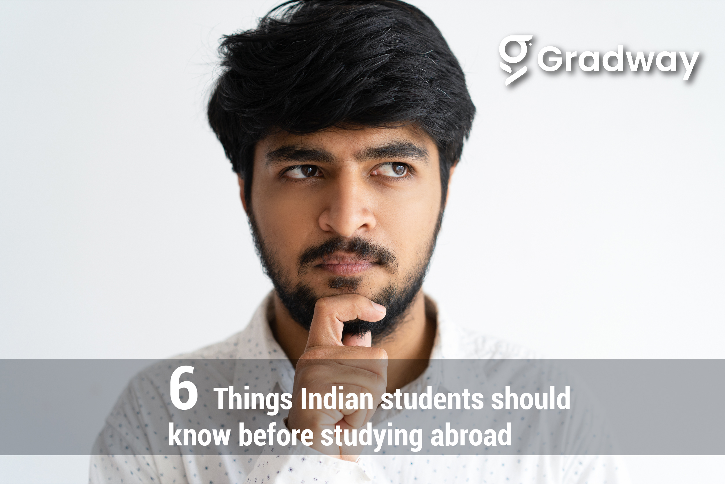6 Things Indian Students should know before Studying Abroad | Gradway