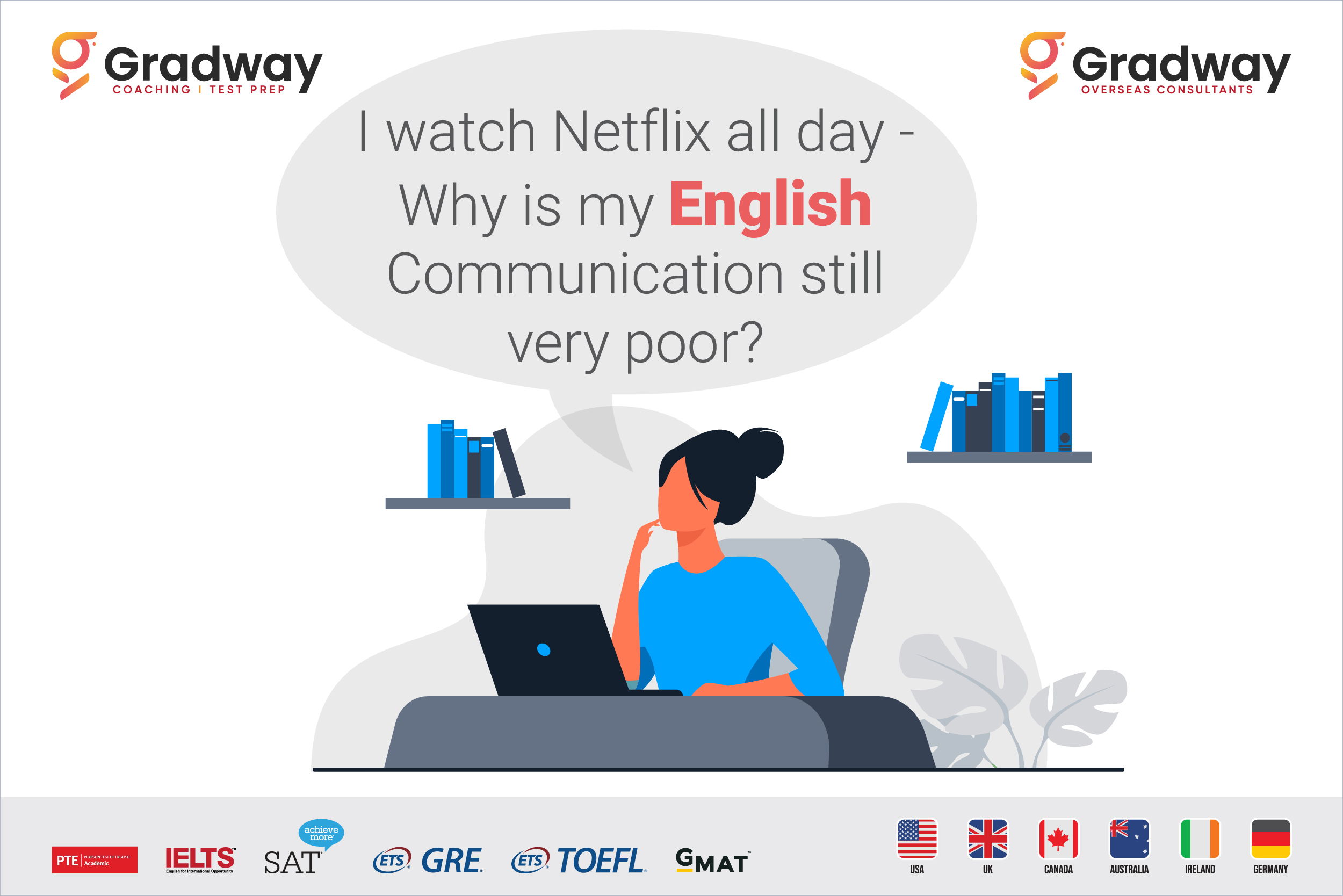 I watch Netflix all day – Why is my English Communication still very poor? | Gradway